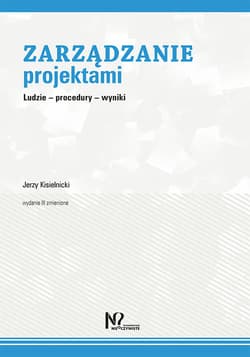 Zarządzanie projektami Ludzie – procedury – wyniki