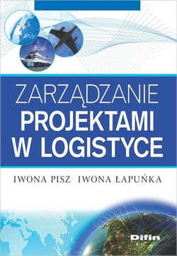 Zarządzanie projektami w logistyce - Łapuńka Iwona