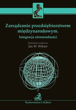 Zarządzanie przedsiębiorstwem międzynarodowym Integracja różnorodności - Jan Witkor
