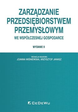 Zarządzanie przedsiębiorstwem przemysłowym we współczesnej gospodarce