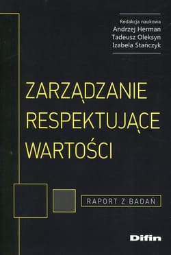 Zarządzanie respektujące wartości Raport z badań