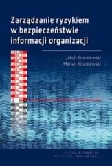 Zarządzanie ryzykiem w bezpieczeństwie informacji - Jakub Kowalewski, MMarian Kowalewski