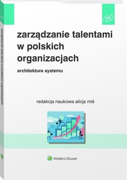 Zarządzanie talentami w polskich organizacjach Architektura systemu - Alicja Miś
