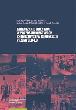 Zarządzanie talentami w przedsiębiorstwach chemicznych w kontekście Przemysłu 4.0