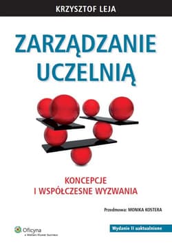 Zarządzanie uczelnią Koncepcje i współczesne wyzwania
