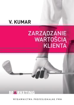 Zarządzanie wartością klienta - V. Kumar