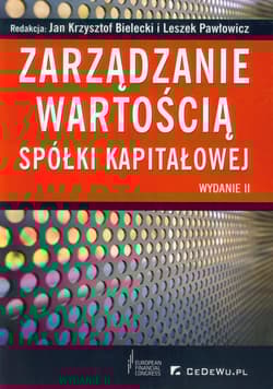 Zarządzanie wartością spółki kapitałowej - Jan K. Bielecki,  Pawłowicz Leszek