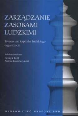 Zarządzanie zasobami ludzkimi Tworzenie kapitału ludzkiego organizacji