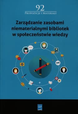 Zarządzanie zasobami niematerialnymi bibliotek w społeczeństwie wiedzy