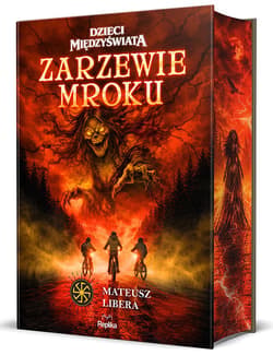 Zarzewie mroku. Dzieci Międzyświata, Tom 1 Barwione Brzegi - Mateusz Libera