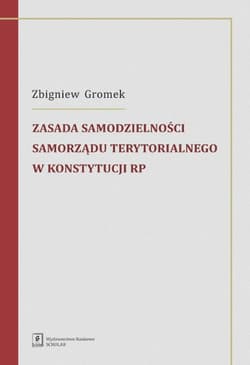 Zasada samodzielności samorządu terytorialnego w Konstytucji RP - ebook