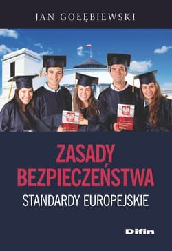 Zasady bezpieczeństwa Standardy europejskie - Jan Gołębiewski