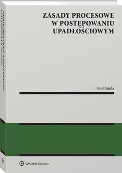 Zasady procesowe w postępowaniu upadłościowym - Paweł Janda
