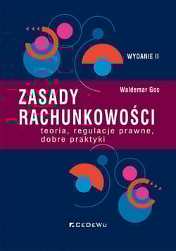 Zasady rachunkowości  teoria, regulacje prawne, dobre praktyki - Gos Waldemar