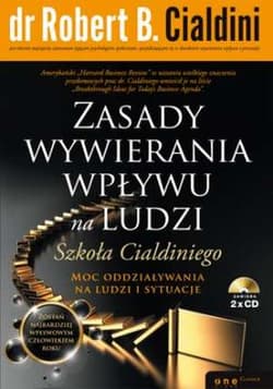 Zasady wywierania wpływu na ludzi Szkoła Cialdiniego