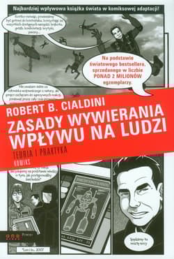 Zasady wywierania wpływu na ludzi Teoria i praktyka Komiks - Robert B.  Cialdini