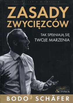 Zasady zwycięzców Tak spełniaja się twoje marzenia - Bodo Schafer