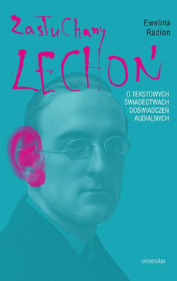Zasłuchany Lechoń. O tekstowych świadectwach doświadczeń audialnych - Radion Ewelina