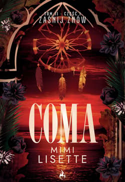 Zaśnij znów. Coma. Tom 2. Część 1 - Mimi Lisette