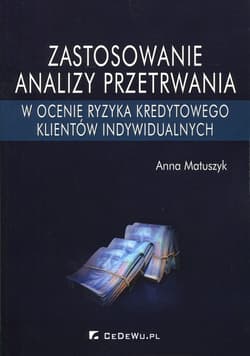 Zastosowanie analizy przetrwania w ocenie ryzyka kredytowego klientów indywidualnych