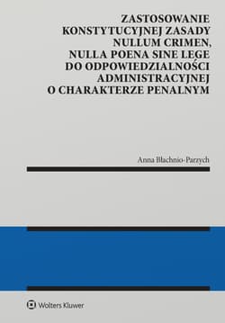 Zastosowanie konstytucyjnej zasady nullum crimen - Błachnio-Parzych Anna