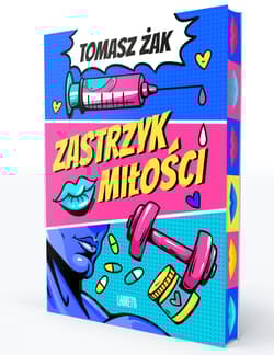 Zastrzyk miłości (ilustrowane brzegi) - Tomasz Żak