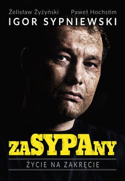 Zasypany. Życie na zakręcie - Igor  Sypniewski, Paweł  Hochstim