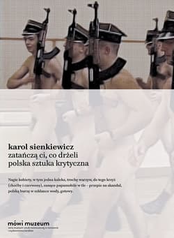 Zatańczą ci, co drżeli. Sztuka krytyczna w Polsce - Karol Sienkiewicz