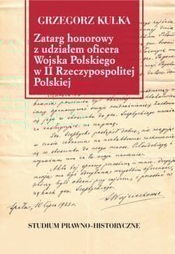 Zatarg honorowy z udziałem oficera Wojska Polskiego w II Rzeczypospolitej Polskiej Studium prawno-historyczne