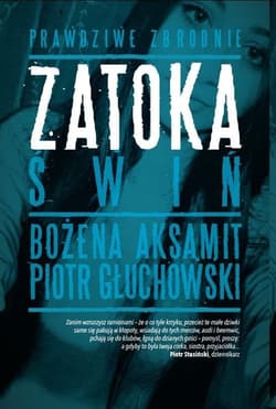 Zatoka świń - Bożena  Aksamit, Piotr Głuchowski