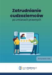 Zatrudnianie cudzoziemców po zmianach prawnych - Praca zbiorowa