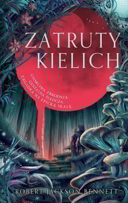 Zatruty kielich - Bennett Robert Jackson