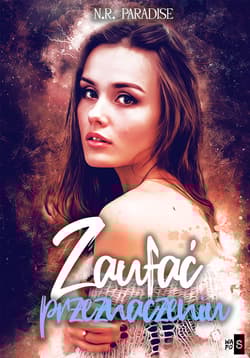Zaufać przeznaczeniu - N.R. Paradise