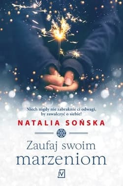 Zaufaj swoim marzeniom - Natalia  Sońska