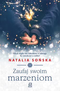 Zaufaj swoim marzeniom - Natalia  Sońska