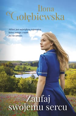 Zaufaj swojemu sercu - ebook - Ilona Gołębiewska