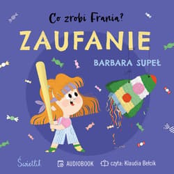Zaufanie. Co zrobi Frania. Tom 7 - audiobook - Barbara Supeł