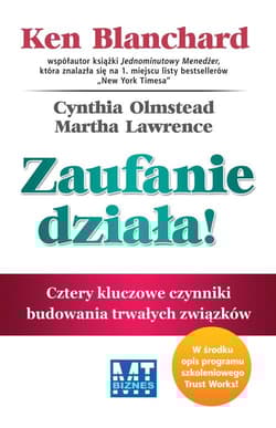 Zaufanie działa! Cztery kluczowe czynniki budowania trwałych związków - Olmstead Cynthia, Lawrence Martha