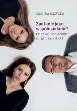 Zaufanie jako współdziałanie?