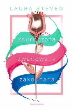 Zauroczona, zwariowana, zakochana - ebook - Laura Steven