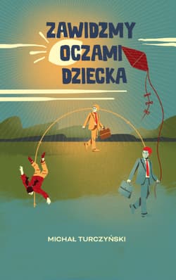 Zawidzmy oczami dziecka - Michał Turczyński