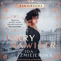 Zawierucha. Iskry na wiatr - audiobook - Ida Żmiejewska