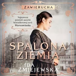 Zawierucha. Spalona ziemia - audiobook - Ida Żmiejewska