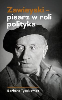 Zawieyski - pisarz w roli polityka - Tyszkiewicz Barbara