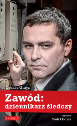 Zawód: dziennikarz śledczy - ebook - Piotr Gociek, Cezary Gmyz