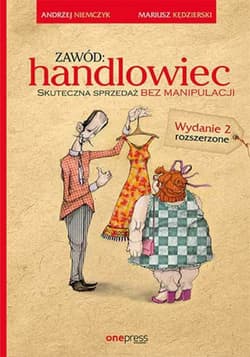 Zawód: handlowiec. Skuteczna sprzedaż bez manipulacji. Wydanie 2 rozszerzone - audiobook - Andrzej Niemczyk, Kędzierski  Mariusz