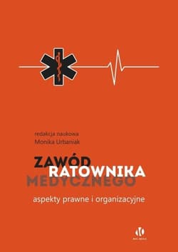 Zawód ratownika medycznego Aspekty prawne i organizacyjne - Autor zbiorowy