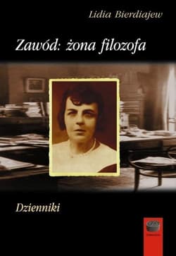 Zawód żona  filozofa dzienniki - Lidia Bierdiajew