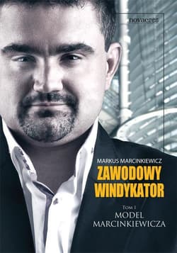 Zawodowy windykator Tom 1 Model Marcinkiewicza - Markus Marcinkiewicz