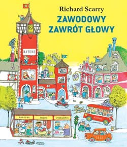 Zawodowy zawrót głowy - Richard Scarry
